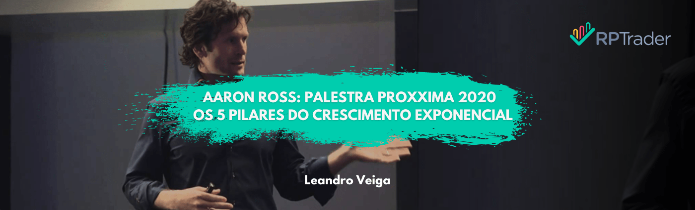 Aaron Ross: Palestra ProXXIma 2020 – Os 5 pilares do crescimento exponencial