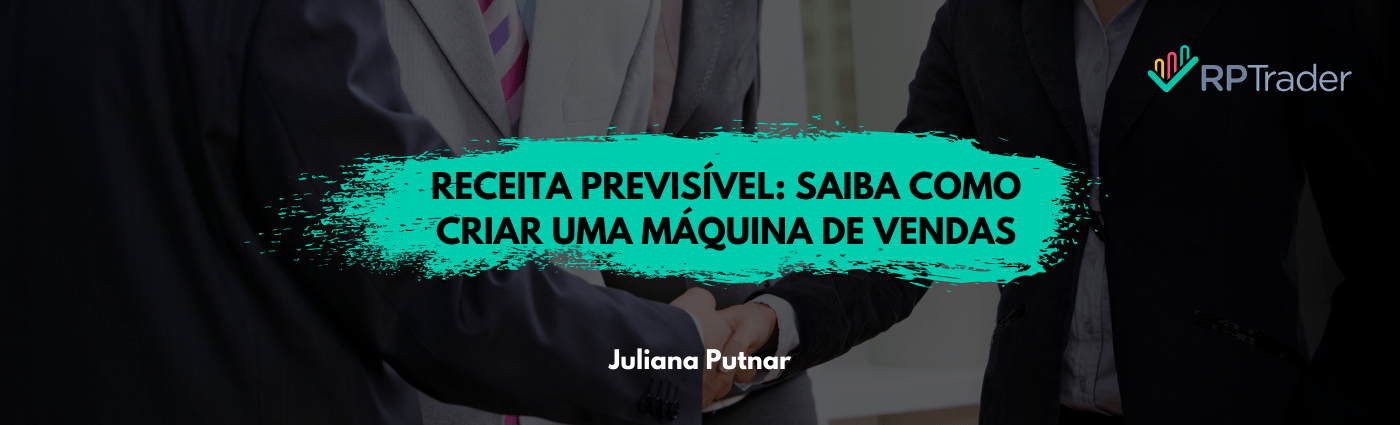 Receita Previsível: Saiba como criar uma máquina de vendas